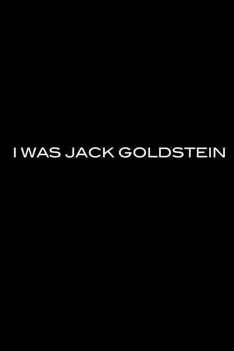I Was Jack Goldstein